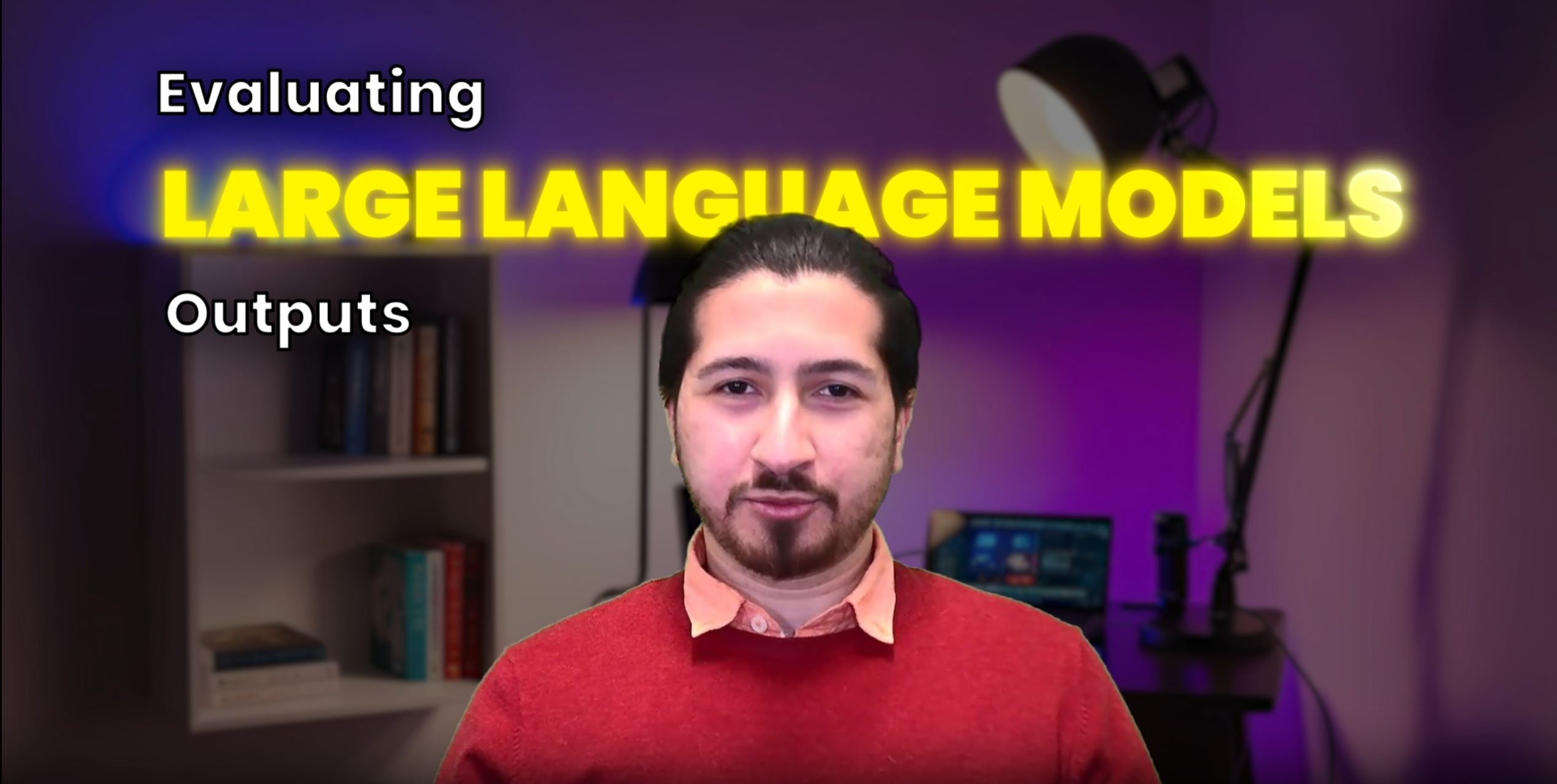 Evaluating Large Language Models (LLMs) Outputs – Prof. Reza